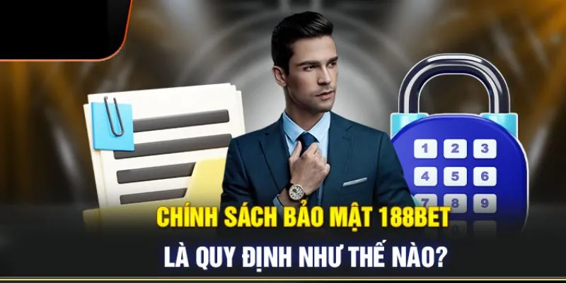 Giới thiệu ngắn về chính sách bảo mật 188bet